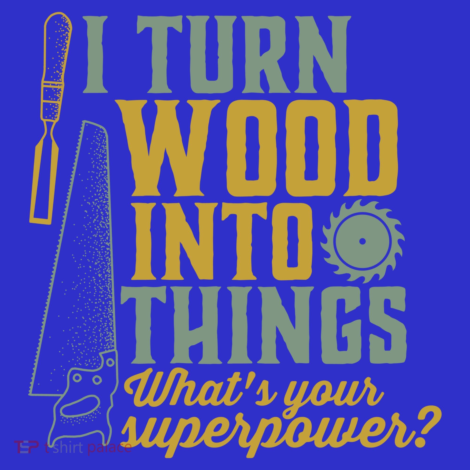 I Turn Wood Into Things Funny Woodworker Carpenter Gift Baby Bodysuit