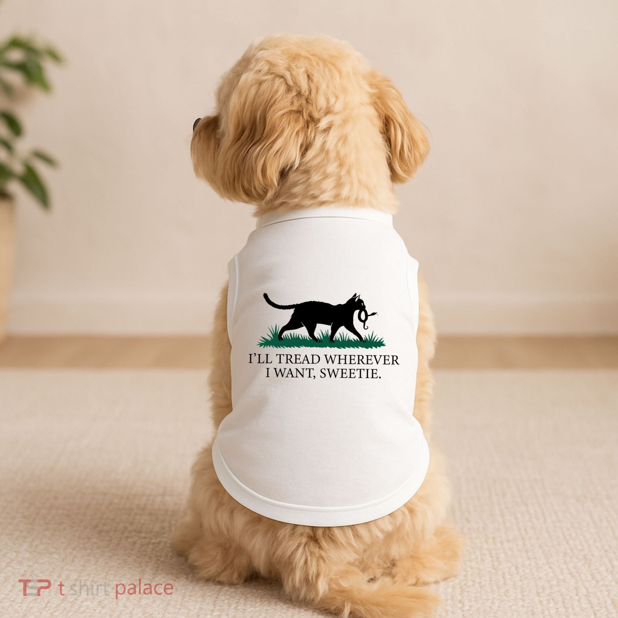 I’Ll Tread Wherever I Want Sweetie Cat Lady Doggie Tank
