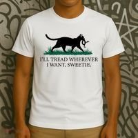 I’Ll Tread Wherever I Want Sweetie Cat Lady T-Shirt thumb 3