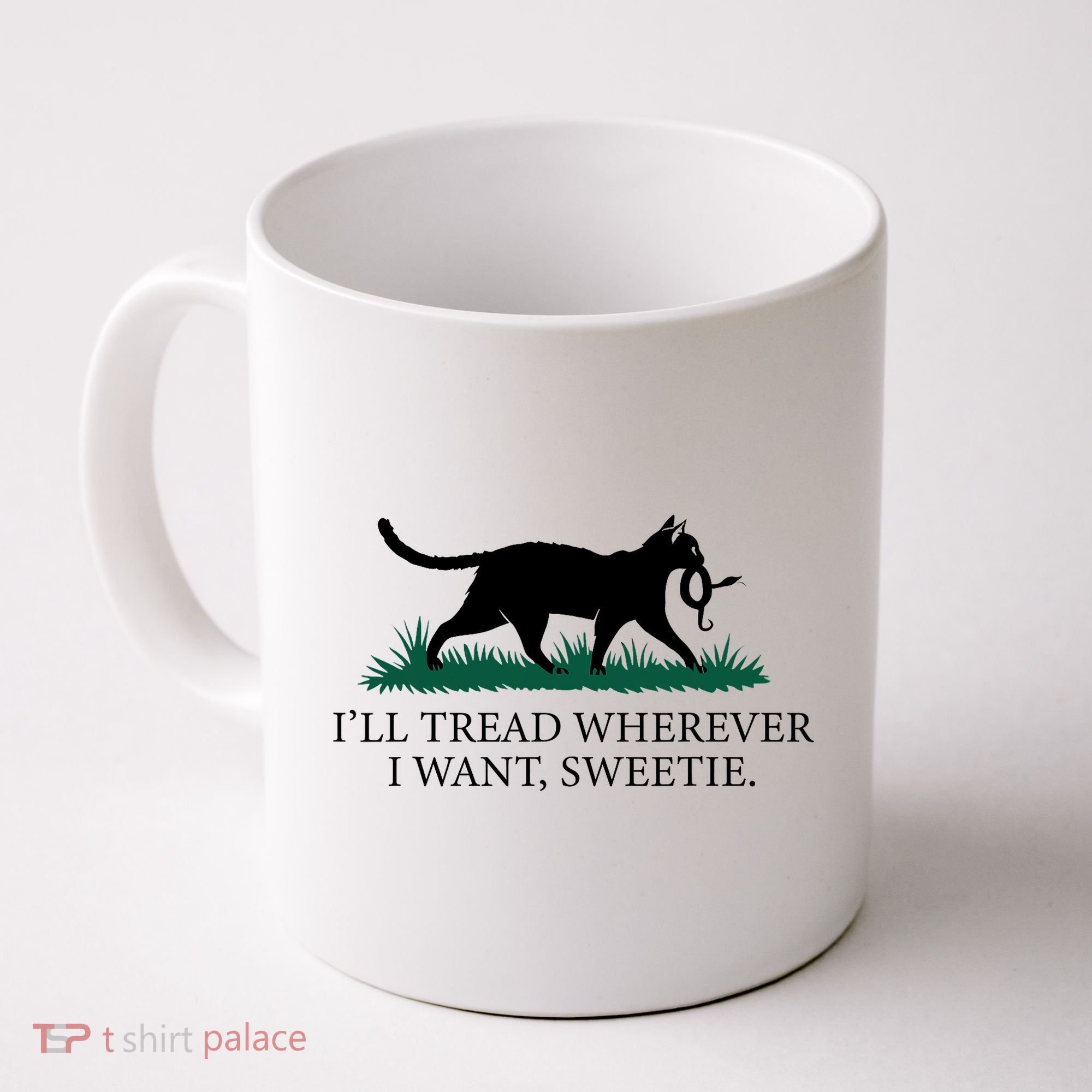I’Ll Tread Wherever I Want Sweetie Cat Lady Coffee Mug