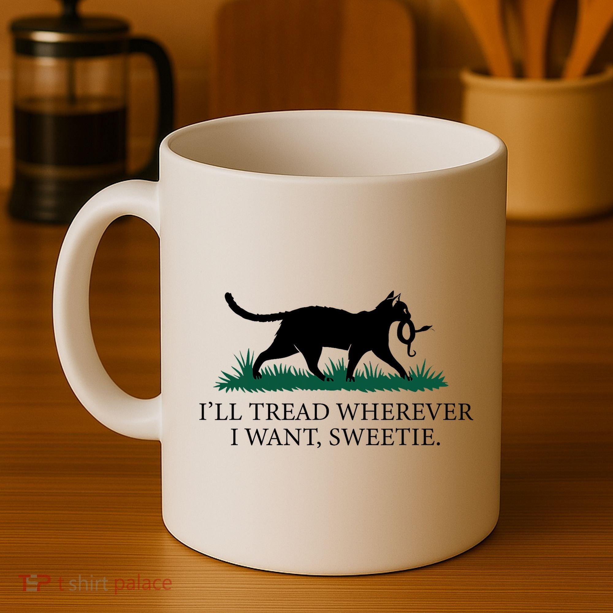 I’Ll Tread Wherever I Want Sweetie Cat Lady Coffee Mug