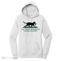 I’Ll Tread Wherever I Want Sweetie Cat Lady Women's Hoodie thumb 0