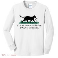 I’Ll Tread Wherever I Want Sweetie Cat Lady Kids Long Sleeve Shirt thumb 0
