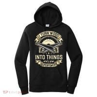 I Turn wood into things what's your superpower carpenter Women's Hoodie thumb 0