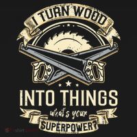 I Turn wood into things what's your superpower carpenter Mousepad thumb 1