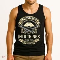 I Turn wood into things what's your superpower carpenter Tank Top thumb 3