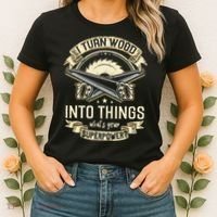 I Turn wood into things what's your superpower carpenter Women's T-Shirt thumb 2