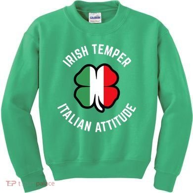 Irish Temperr With An Italian Attitude Clover St Patrick Day Kids Sweatshirt