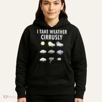 I Take Weather Cirrusly Meteorology Meteorologist Hoodie thumb 5