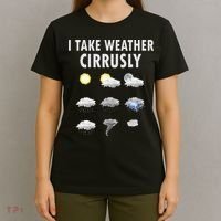 I Take Weather Cirrusly Meteorology Meteorologist T-Shirt thumb 4