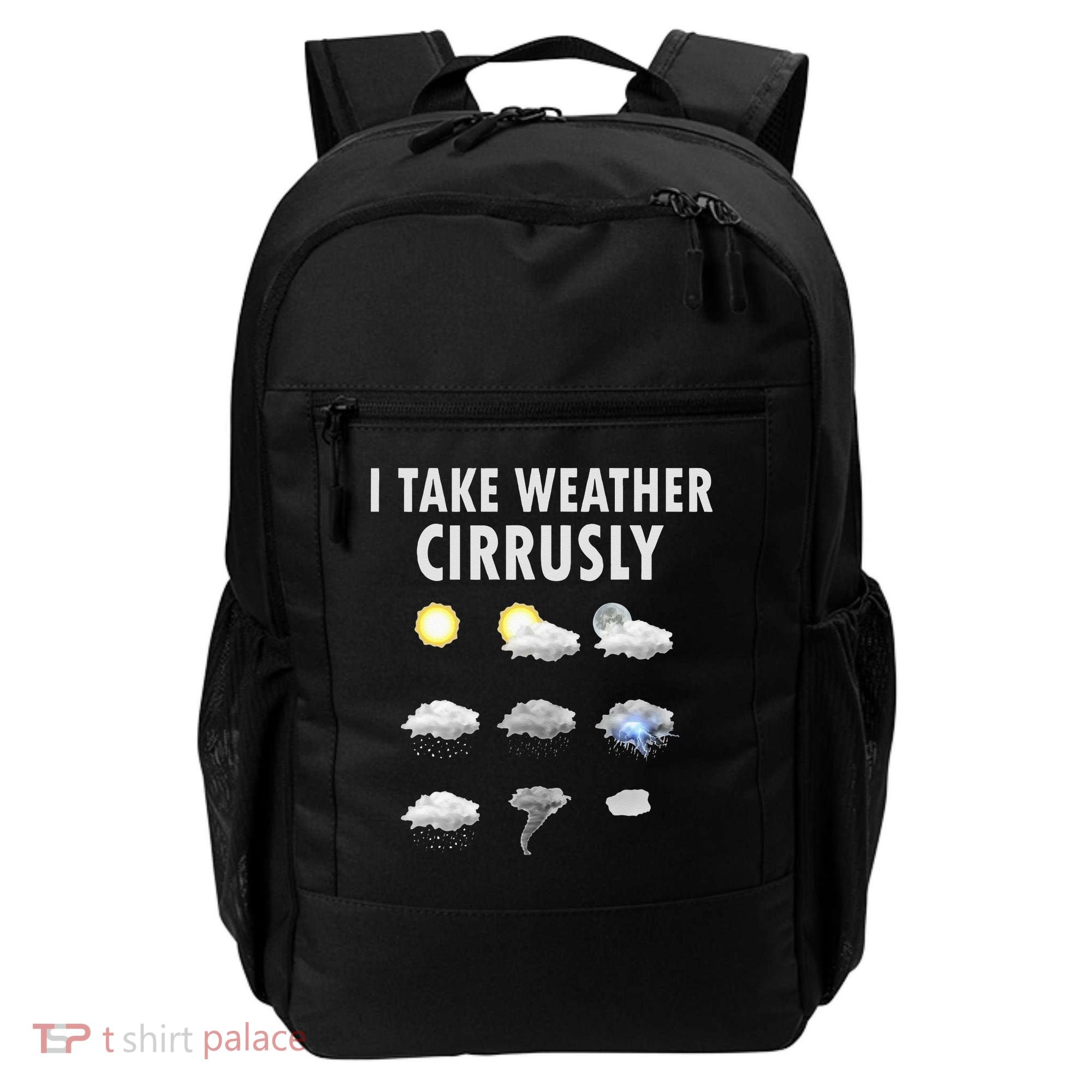 I Take Weather Cirrusly Meteorology Meteorologist Backpack