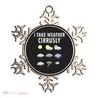 I Take Weather Cirrusly Meteorology Meteorologist Ornament thumb 0