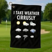 I Take Weather Cirrusly Meteorology Meteorologist Golf Towel thumb 1