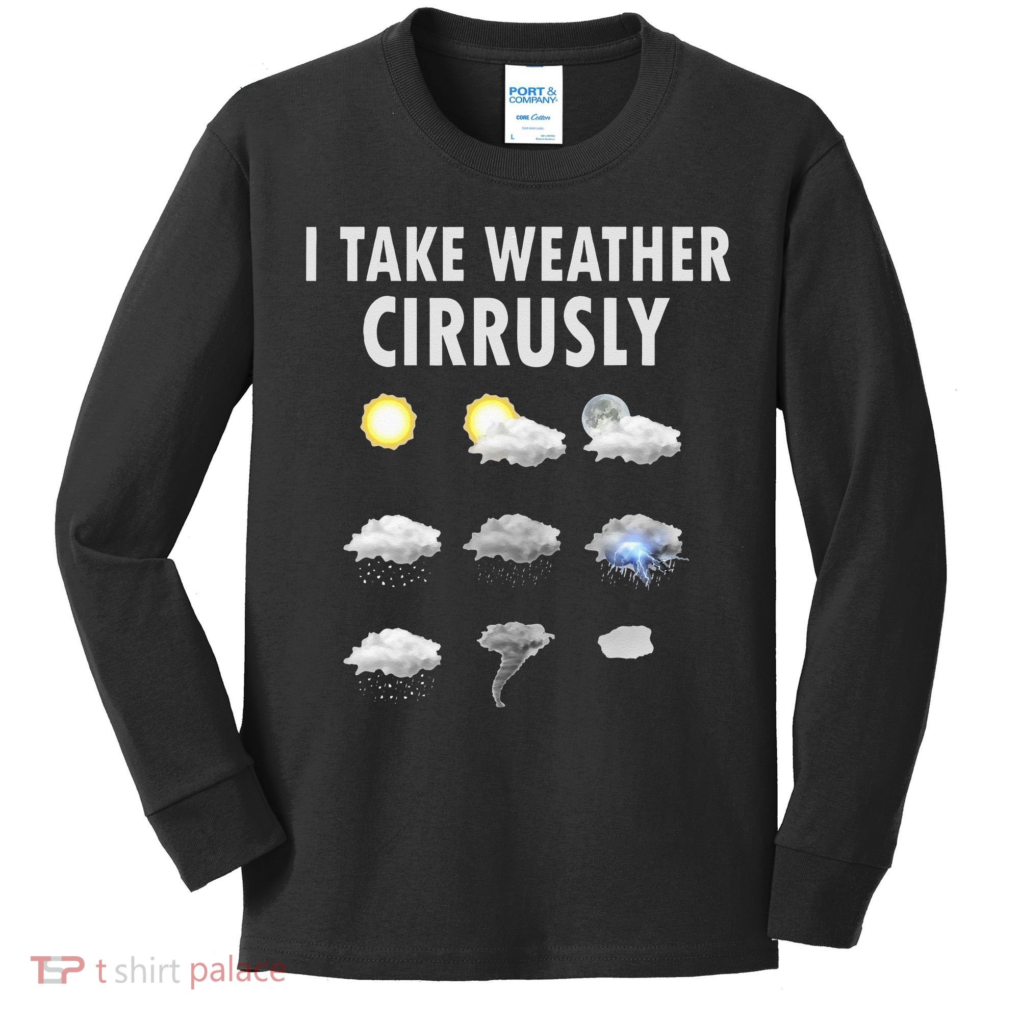 I Take Weather Cirrusly Meteorology Meteorologist Kids Long Sleeve Shirt