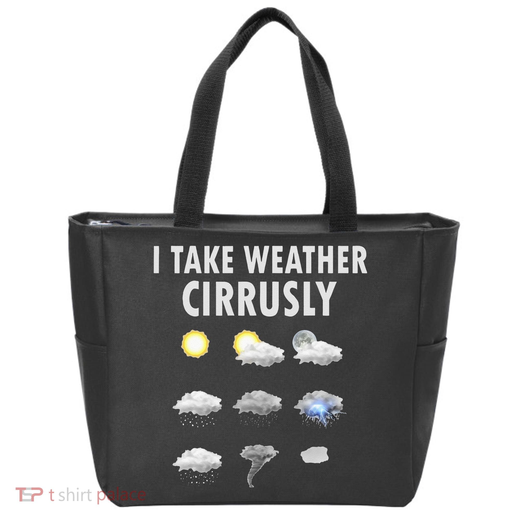 I Take Weather Cirrusly Meteorology Meteorologist Tote Bag