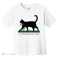 Ill Tread Wherever I Want Childless Cat Lady For Kamala Toddler T-Shirt thumb 0