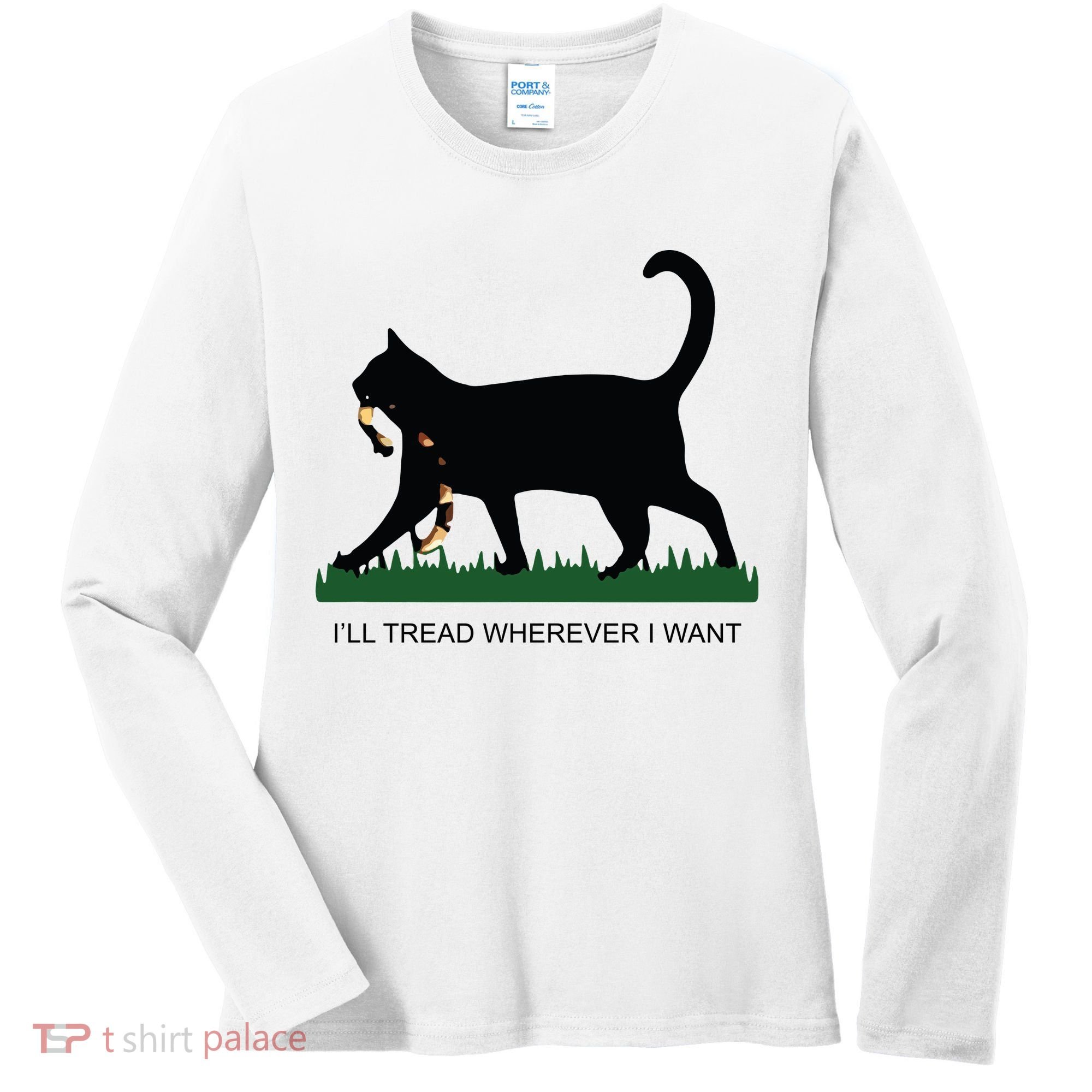 Ill Tread Wherever I Want Childless Cat Lady For Kamala Women's Long Sleeve Shirt