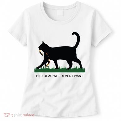 Ill Tread Wherever I Want Childless Cat Lady For Kamala Women's T-Shirt