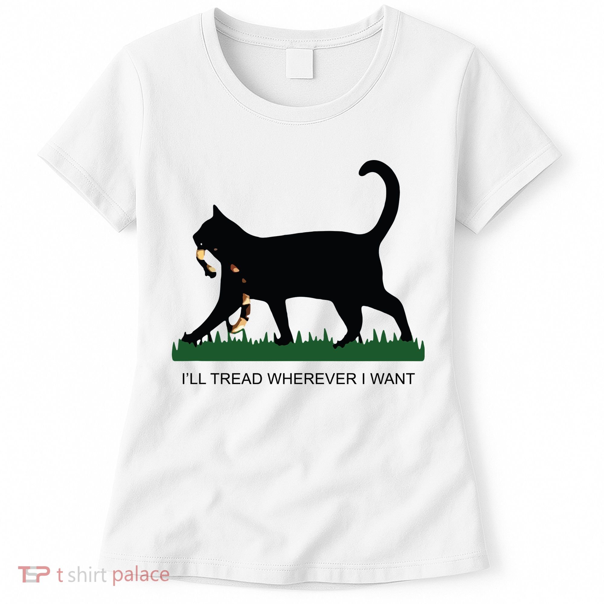 Ill Tread Wherever I Want Childless Cat Lady For Kamala Women's T-Shirt