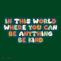 In This World Where You Can Be Anything Be Kind Visor thumb 3