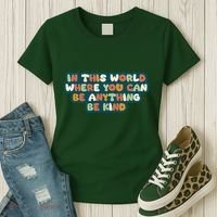 In This World Where You Can Be Anything Be Kind Women's T-Shirt thumb 3