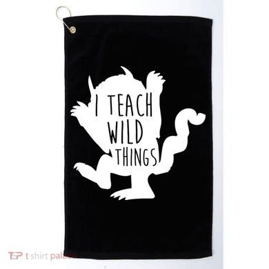 I Teach Wild Things Golf Towel