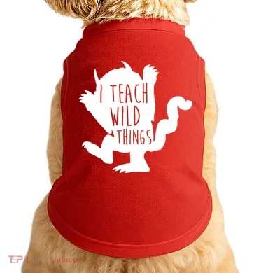I Teach Wild Things Doggie Tank