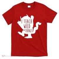 I Teach Wild Things T-Shirt thumb 0