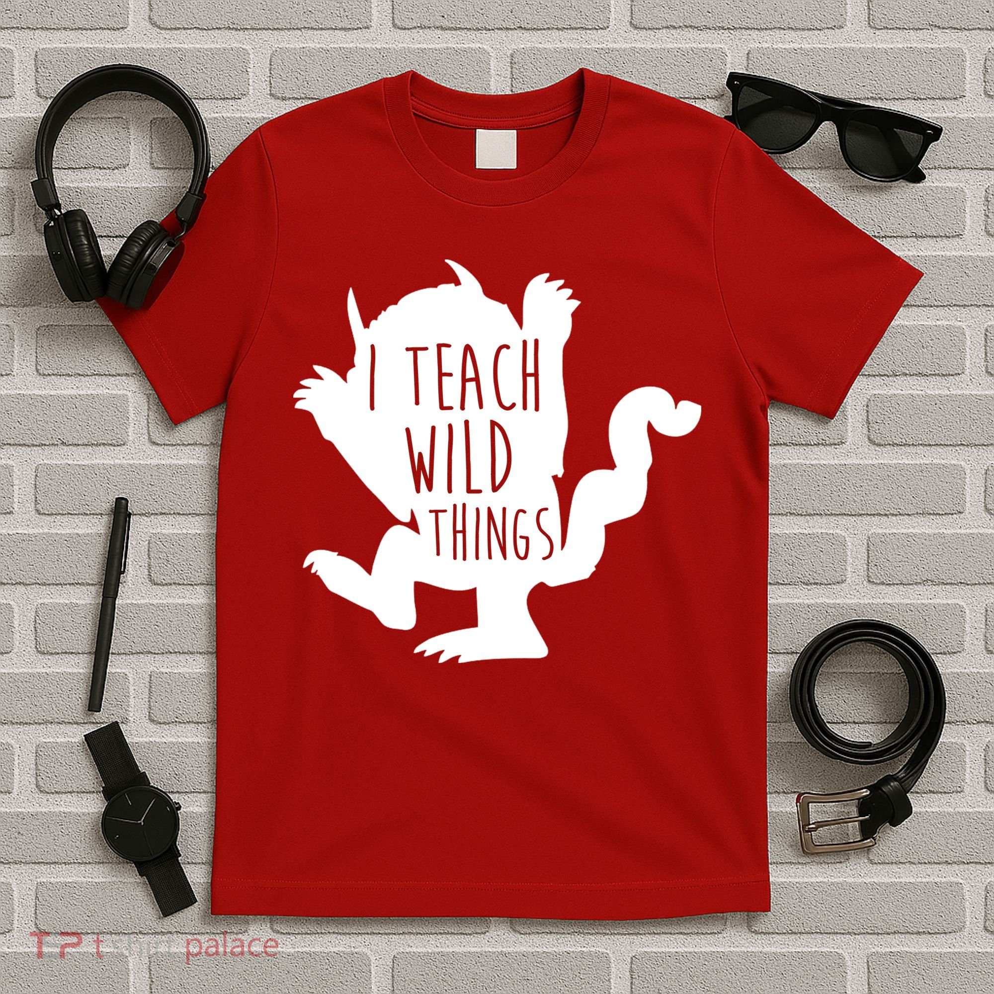 I Teach Wild Things T-Shirt