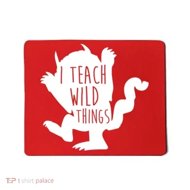 I Teach Wild Things Mousepad
