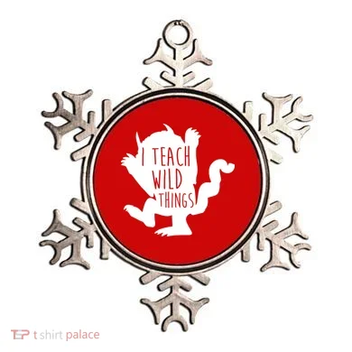 I Teach Wild Things Ornament