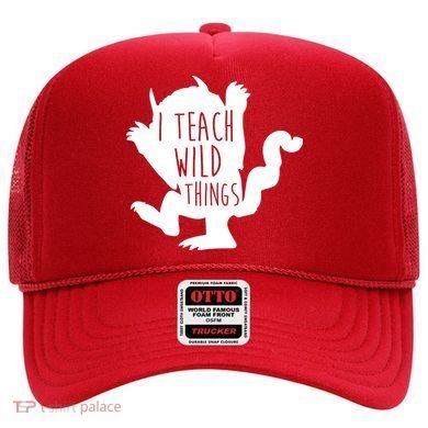 I Teach Wild Things Hat