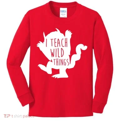 I Teach Wild Things Kids Long Sleeve Shirt