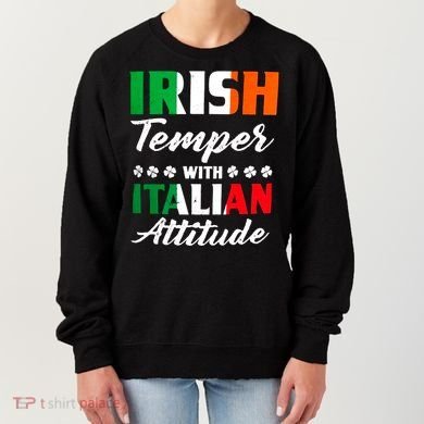 Irish Temper With Italian Attitude St Patrick Women's Sweatshirt