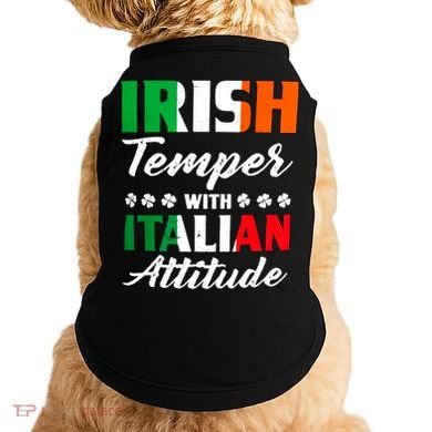 Irish Temper With Italian Attitude St Patrick Doggie Tank
