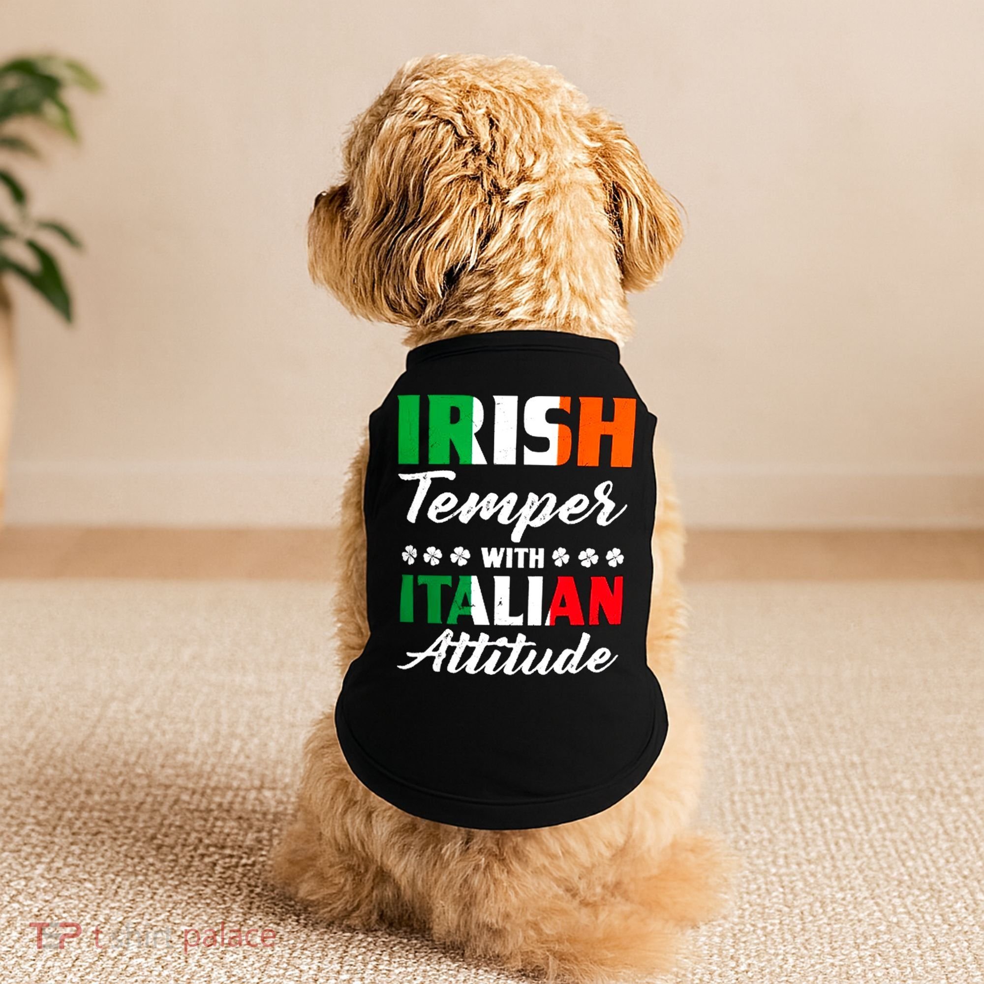 Irish Temper With Italian Attitude St Patrick Doggie Tank