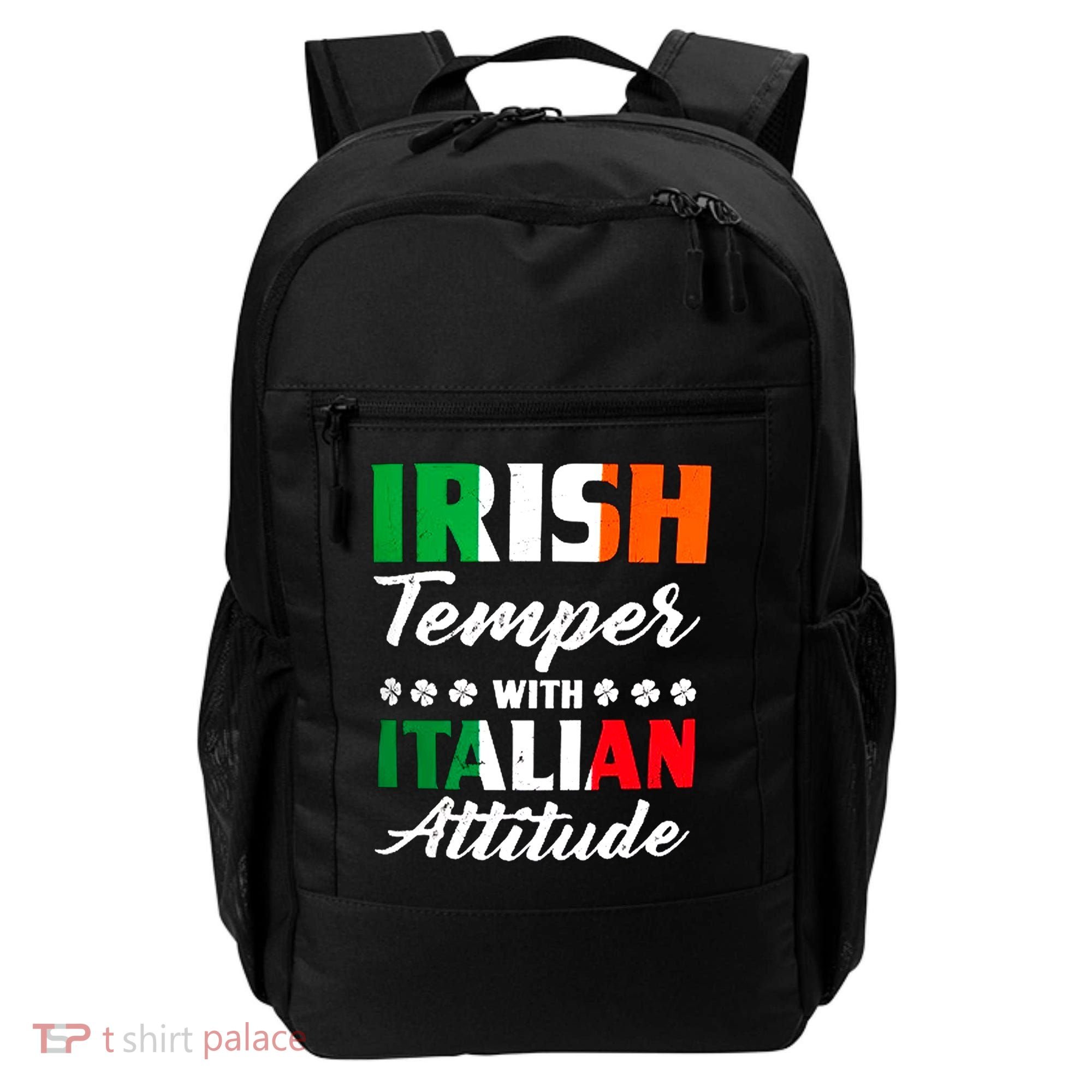 Irish Temper With Italian Attitude St Patrick Backpack