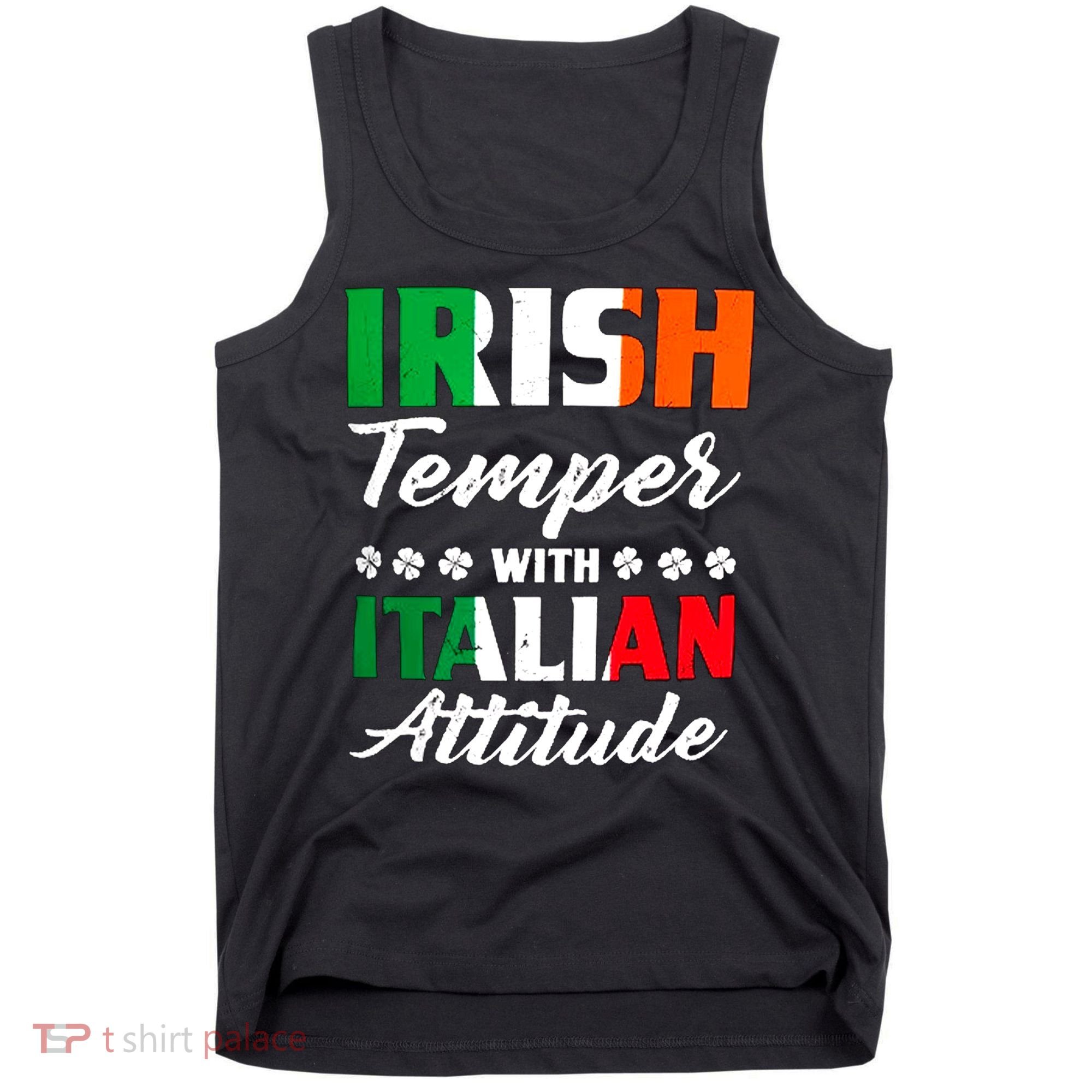 Irish Temper With Italian Attitude St Patrick Tank Top