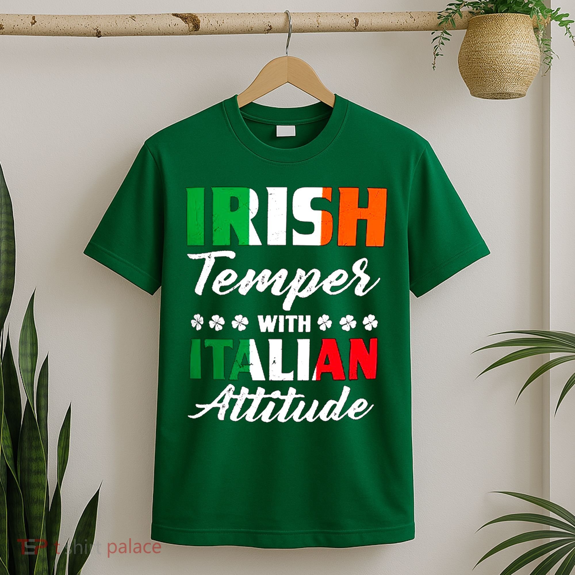 Irish Temper With Italian Attitude St Patrick T-Shirt
