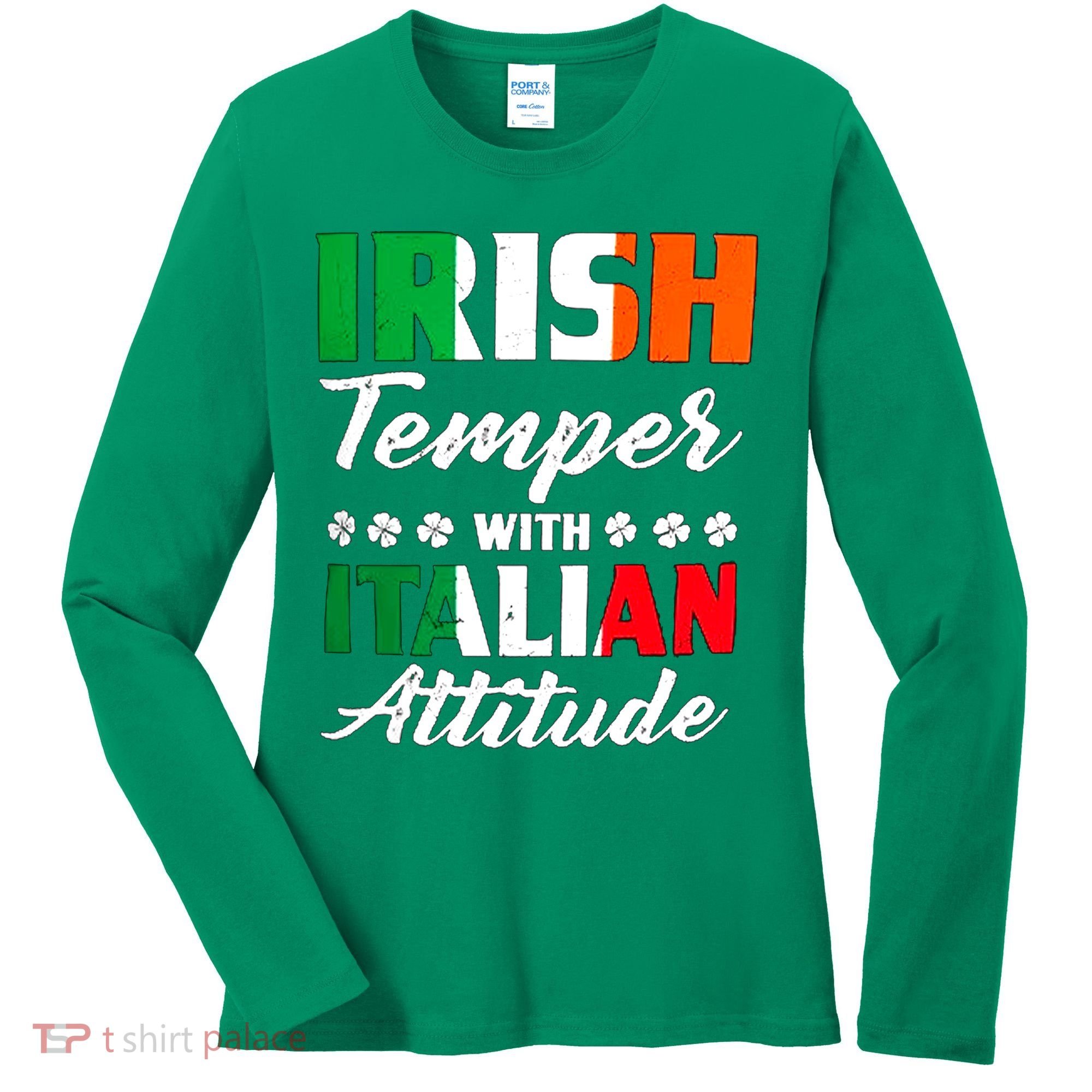Irish Temper With Italian Attitude St Patrick Women's Long Sleeve Shirt