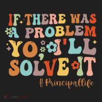 If There Was A Problem Yo ILl Solve It Principal Life Women's Sweatshirt thumb 2