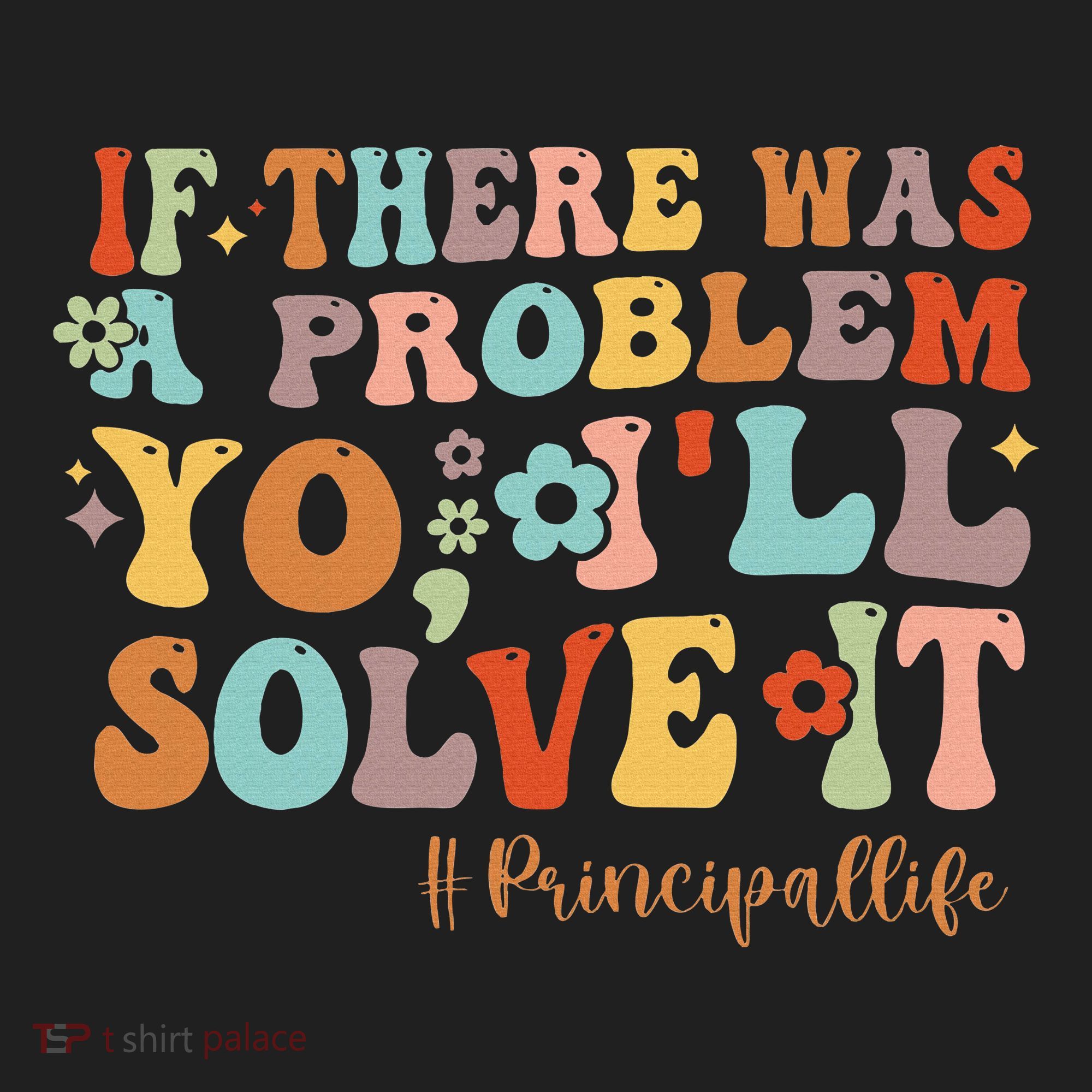 If There Was A Problem Yo ILl Solve It Principal Life Hat