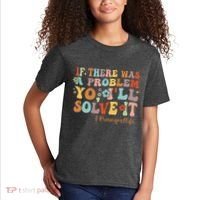 If There Was A Problem Yo ILl Solve It Principal Life Kids T-Shirt thumb 2