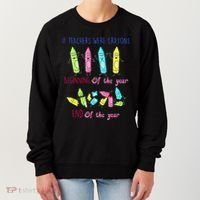 If Teachers Were Crayons Beginning Of The Year End The Year Women's Sweatshirt thumb 0