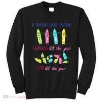 If Teachers Were Crayons Beginning Of The Year End The Year Sweatshirt thumb 0