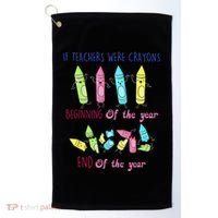 If Teachers Were Crayons Beginning Of The Year End The Year Golf Towel thumb 0