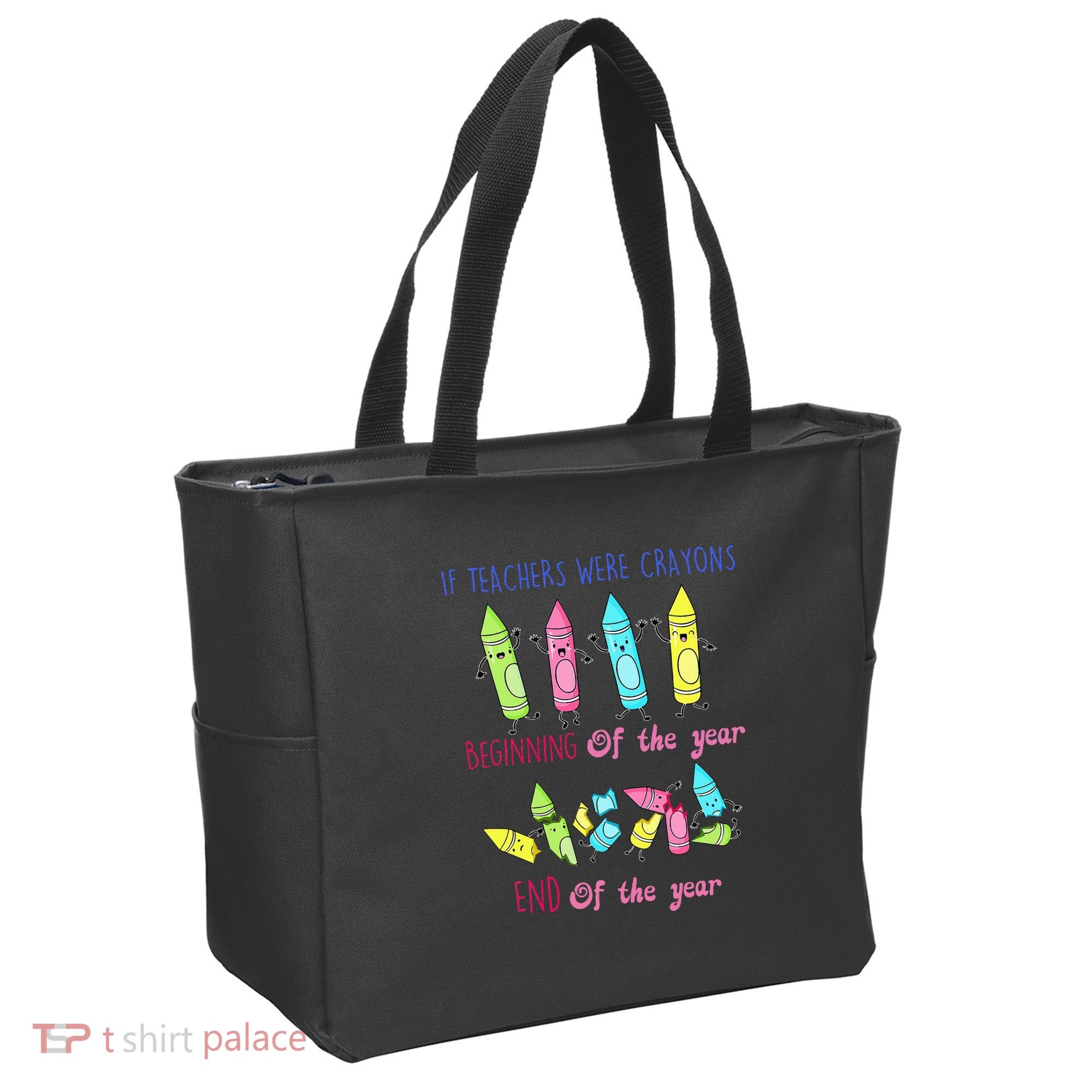 If Teachers Were Crayons Beginning Of The Year End The Year Tote Bag
