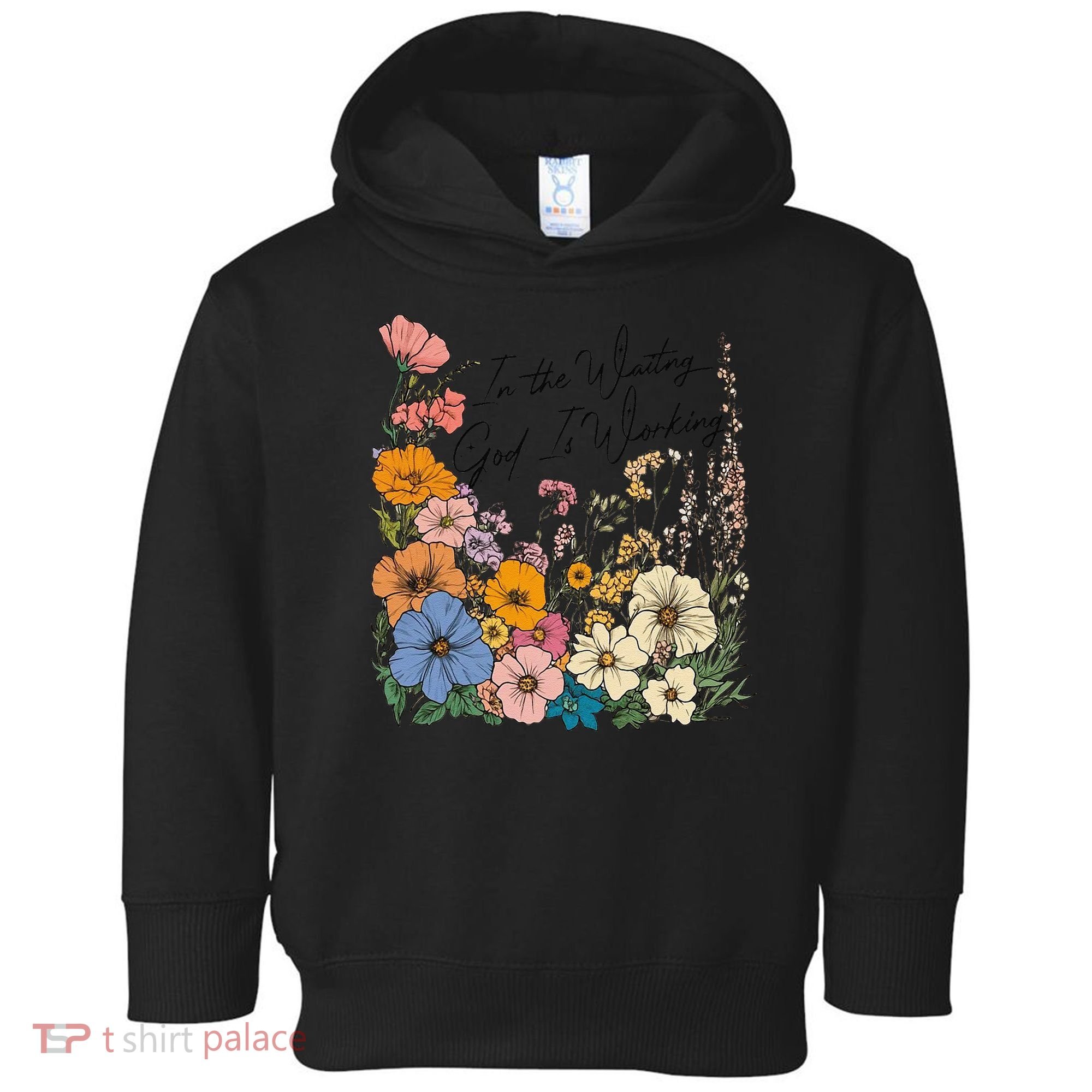 In The Waiting God Is Working Floral Wildflower Jesus Toddler Hoodie
