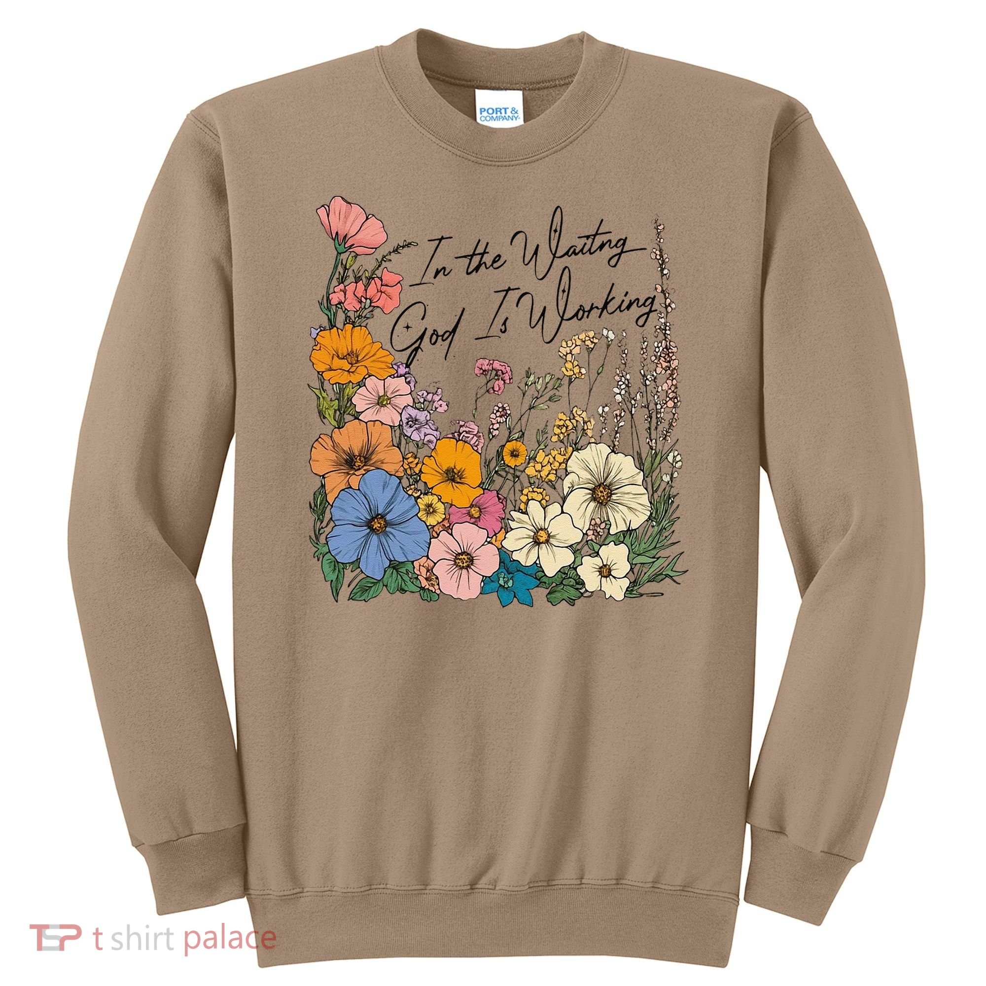 In The Waiting God Is Working Floral Wildflower Jesus Sweatshirt