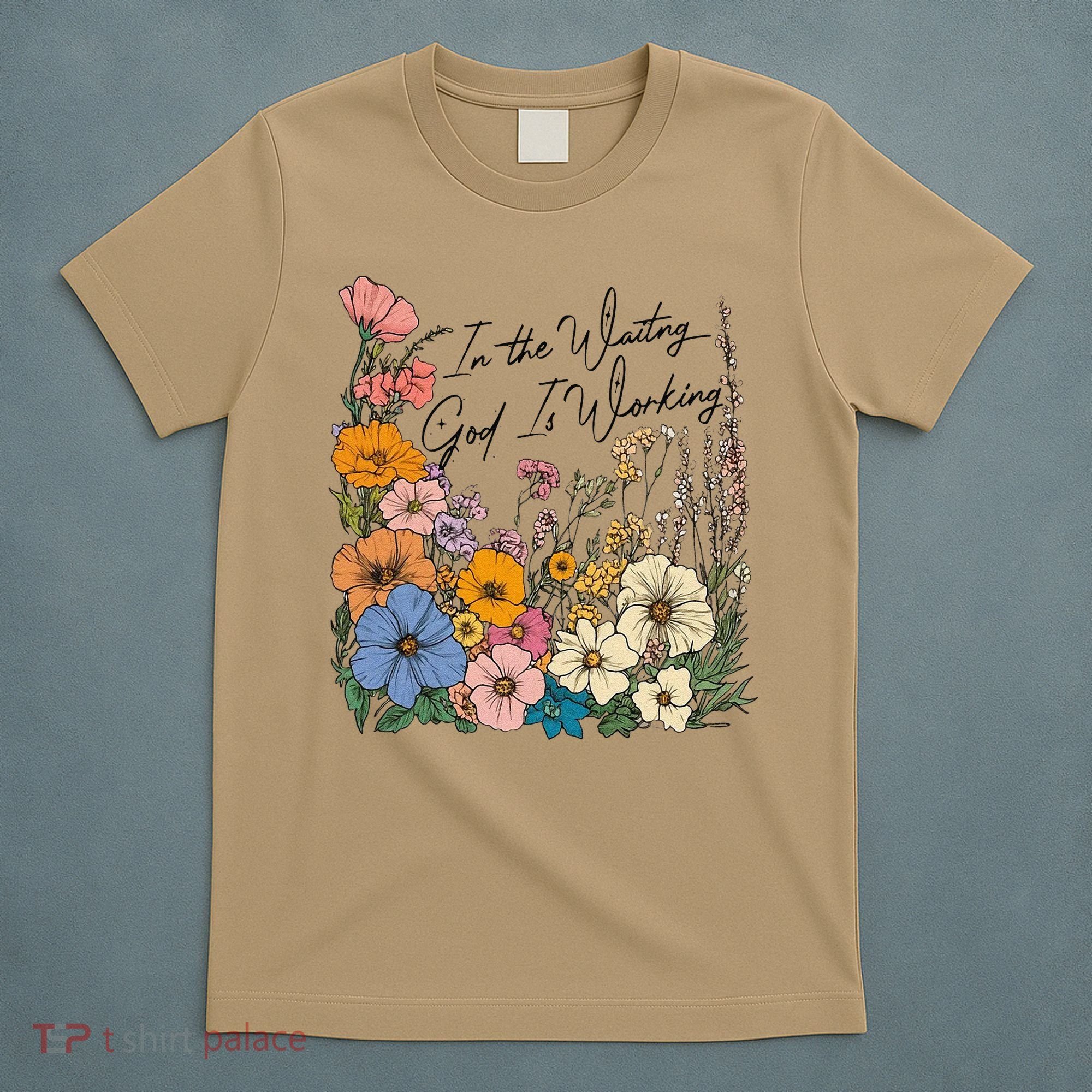 In The Waiting God Is Working Floral Wildflower Jesus T-Shirt